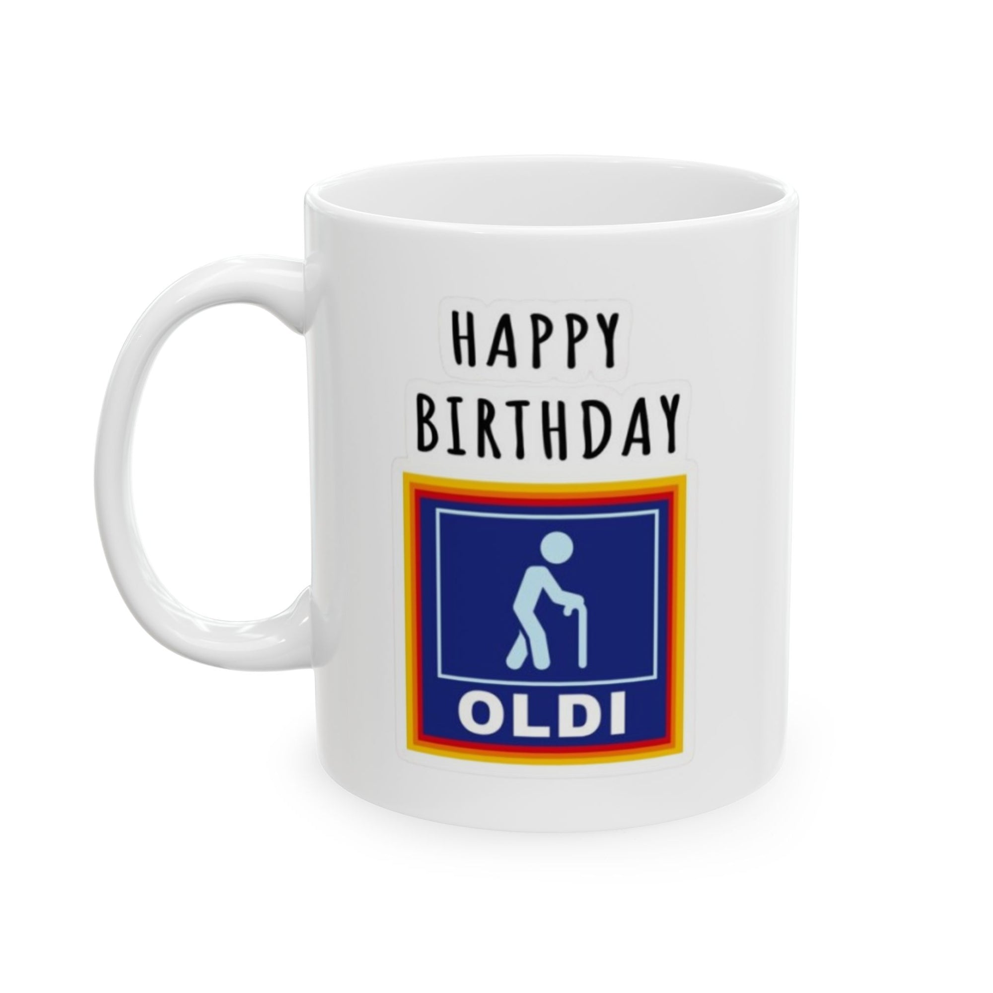 🧓🎉 Funny Birthday Mug – OLDI Edition