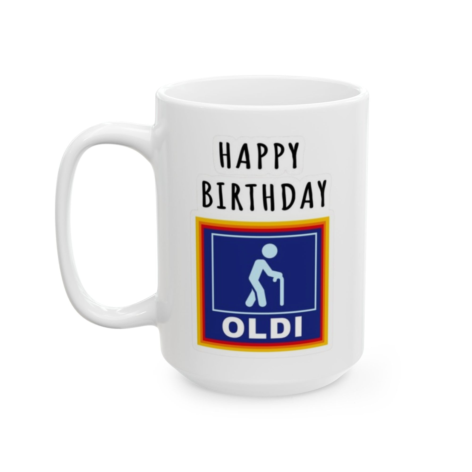 🧓🎉 Funny Birthday Mug – OLDI Edition